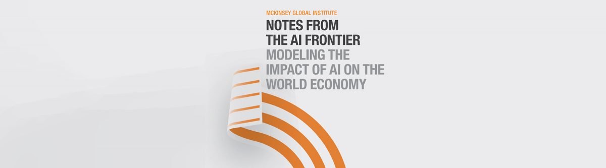 Notes from the AI frontier: Modeling the impact of AI on the world economy – McKinsey (Sept 2018)